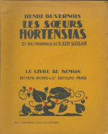Les Soeurs Hortensias (1932) De Henri Duvernois - Andere & Zonder Classificatie