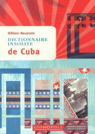 Dictionnaire Insolite De Cuba (2014) De William Navarrete - Dictionnaires