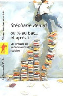 80% Au Bac, Et Après ? (2003) De Stéphane Beaud - Non Classés