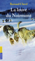 La Louve Du Noirmont (2000) De Bernard Clavel - Autres & Non Classés