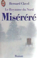 Le Royaume Du Nord Tome III : Miséréré (1989) De Bernard Clavel - Andere & Zonder Classificatie