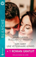 Blizzard Et Passion - Une Vétérinaire à Paris + 1 Roman Gratuit (2023) De Annie Claydon - Other & Unclassified