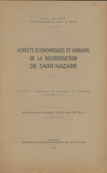 Aspects économiques Et Urbains De La Reconstruction De Saint-Nazaie (1954) De Gilbert Le Guen - Histoire