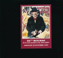 Montpellier Juvignac  26 ème Bourse Carte Postale Vieux Papiers 1999 Didier Dussere  Artisan Balais Saint Chaptes - Collector Fairs & Bourses