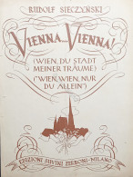 Spartiti - Vienna...Vienna! - Rudolf Sieczynski - Ed. 1914 Zerboni - Unclassified