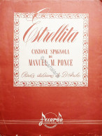 Spartiti - Estrellita - Canzone Spagnola Di Manuel M. Ponce - Ed. 1947 - Non Classés