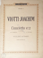 Spartiti - J. B. Viotti - Concerto N.22 A Moll - Violino & Piano - J. Joachim - Ohne Zuordnung