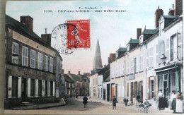 C. P. A. Couleur : 45 : FAY AUX LOGES : Rue Notre-Dame, "Hôtel Et Café Du Commerce", Animé, Timbre En 1908 - Other & Unclassified