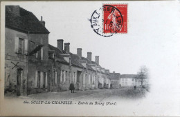 C. P. A. : 45 : SULLY LA CHAPELLE : Entrée Du Bourg (Nord), Timbre En 1907 - Altri & Non Classificati