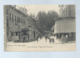 CPA - 13 - Aix-en-Provence - Station Des Tramways - Animée - Circulée En 1908 (coin Plié) - Aix En Provence