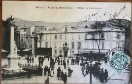 MILLAU - Place Du Mandaroux - L’Hôtel Du Commerce - Millau