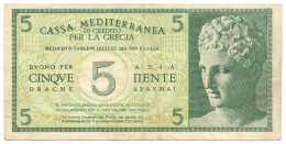 5 DRACME CASSA MEDITERRANEA DI CREDITO PER LA GRECIA 1941 BB/BB+ - Andere & Zonder Classificatie