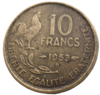 FRANCE.... 10 Francs Guiraud 1953 B - Pièce Non Nettoyée Et Patinée (voir Images - 10 Francs