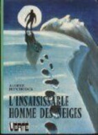 L'Insaisissable Homme Des Neiges - Autres & Non Classés