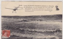 Louis Blériot Franchit Le Premier La Manche En Aéroplane, Sur Son Monoplan XI, Le 25 Juillet 1909 - Aviateurs