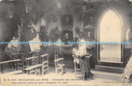 R171155 E. S. 256. Boulogne Sur Mer. Chapelle Des Marins. Une Priere Pour Le Per - World