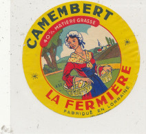 G G 553 -   ETIQUETTE DE FROMAGE   CAMEMBERT  LA FERMIERE FABRIQUE EN LORRAINE A 52 - Käse
