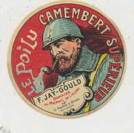 G G 561 -   ETIQUETTE DE FROMAGE   CAMEMBERT   LE POILU  F. JAY - GOULD   DOMAINE DU MESNIL DE LIEURY (CALVADOS) - Kaas