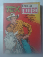 TEX - Spécial Rodéo 228 Pages Une Aventure Complète De Tex N° 47 - Lyon - Mangas [french Edition]