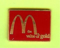 Pin's Mac Do McDonald's The Value Of Gold - 5A21 - McDonald's