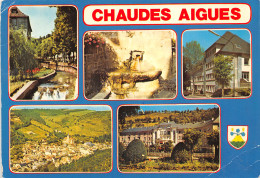 15-CHAUDES AIGUES-N°2829-A/0271 - Altri & Non Classificati