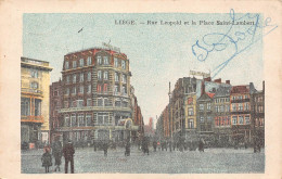 LIEGE - Rue Léopold Et La Place Saint-Lambert - Lüttich