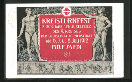 AK Bremen, Kreisturnfest Zur 50 Jährigen Jubelfeier 1912, Atlethische Turner In Sportbekleidung  - Autres & Non Classés