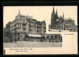 AK Köln A. Rh., Dom Und Hotel Kölner Hof  - Koeln