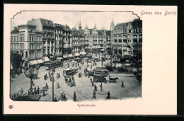 AK Berlin, Blick Auf Den Spittelmarkt  - Mitte