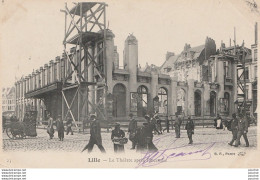 X13-59) LILLE - LE THEATRE APRES L ' INCENDIE  - ( OBLITERATION DE 1904 - 2 SCANS ) - Lille