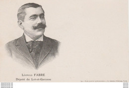 X17-47) MARMANDE - LEOPOLD FABRE - DEPUTE LOT ET GARONNE  - NE A PUCH D'AGENAIS - AVOCAT -  ( 2 SCANS )   - Agen