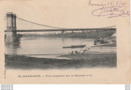 X18-47) MARMANDE - PONT SUSPENDU SUR LA GARONNE   - ( OBLITERATION DE 1901 -  2 SCANS ) - Marmande