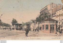 X25-92) COURBEVOIE - LA STATION DES TRAMWAYS ET L'OCTROI - (2 SCANS )  - Courbevoie