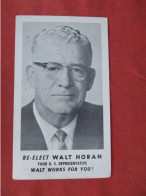 Re Elect Walter Horan US Representative   Ref 6420 - Other & Unclassified