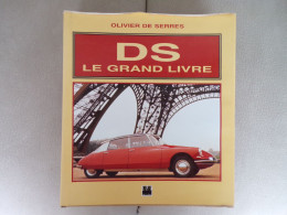 1996 DS CITROEN Le Grand Livre Olivier De Serres - Enzyklopädien