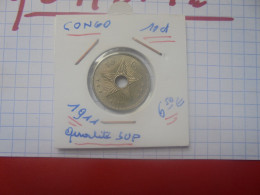 +++QUALITE+++CONGO BELGE 10 Centimes 1911 (A.5) - 1910-1934: Albert I.