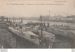 T13-71) CHALON SUR SAONE - CHANTIERS DU PETIT CREUSOT - TORPILLEURS EN CONSTRUCTION - ( 2 SCANS ) - Chalon Sur Saone