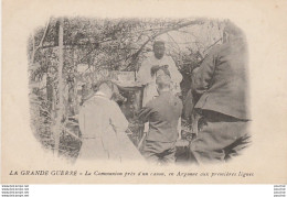 T22- GRANDE GUERRE - LA COMMUNION PRES D'UN CANON , EN ARGONNE AUX PREMIERES LIGNES - ( 2  SCANS ) - War 1914-18