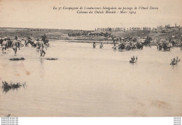 MAROC - LA 5ème COMPAGNIE DE CONDUCTEURS SENEGALAIS AU PASSAGE DE L'OUED DERNA - COLONNE DES OULEDS REMICH - MARS 1914 - - Sonstige & Ohne Zuordnung