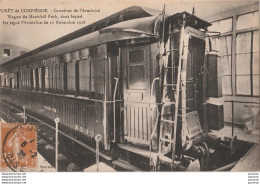 T25- FORET DE COMPIEGNE - CARREFOUR  DE L 'ARMISTICE - WAGON DU MARECHEL FOCH , DANS LEQUEL FUT SIGNE L'ARMISTICE 1918 - Weltkrieg 1914-18