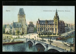 AK Berlin, Waisenbrücke Und Märkisches Museum, Märkischer Platz  - Mitte