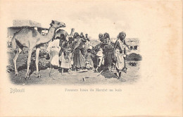 Djibouti - Femmes Issas Du Marché Au Bois - Ed. Inconnu  - Dschibuti
