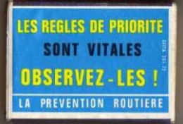 Boite D'Allumettes - LA PREVENTION ROUTIERE - Les Règles De Priorité Sont Vitales - Zündholzschachteln