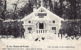 Suisse - La Chaux-de-Fonds (NE) Villa De Neige Et Ses Constructeurs - Hiver 1908 - Ed. Schneider Frères 5 - La Chaux-de-Fonds