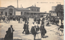 60-CHANTILLY-LA GARE-6011-N 6009-H/0099 - Chantilly