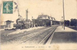 13)  TARASCON  - 15 - La Gare   (    Train     ) - Tarascon