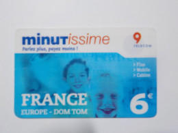 CARTE TELEPHONIQUE     9Telecom     "Minutissime"   6 Euros - Nachladekarten (Refill)