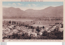 65) SALECHAN (LES PYRENEES CENTRALES 1re SERIE) VUE GENERALE ET VALLEE DE LA  GARONNE VERS  MONTREJEAU -  ( 2 SCANS )  - Other & Unclassified