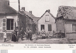 80) LE QUESNEL EN SANTERRE (SOMME) RUE PRINCIPALE MAISON BOMBARDEE - GUERRE EUROPENNES 14/15 EDITION PATRIOTIQUE 2 SCANS - Weltkrieg 1914-18