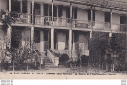 Y13-40) TERCIS (LANDES) THERMES GALLO ROMAINS - LA GALERIE DE L ' ETABLISSEMENT THERMAL  - ( 2 SCANS )  - Otros & Sin Clasificación